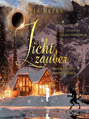 cover image of Lichtzauber--Frostkuss und Mondfinsternis